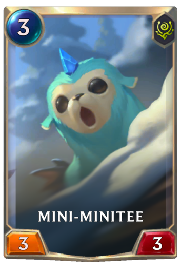 Mini-Minitee :: Legends of Runeterra Card :: RuneterraFire