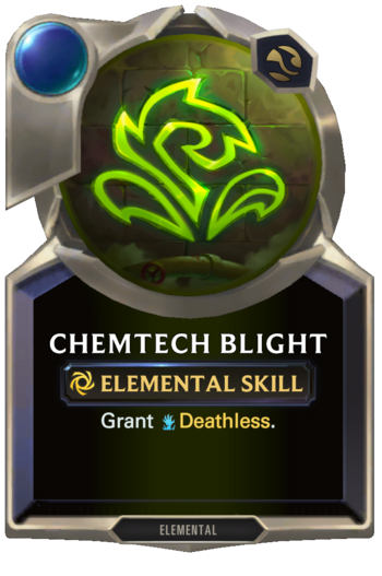 Skill: Chemtech Blight Card