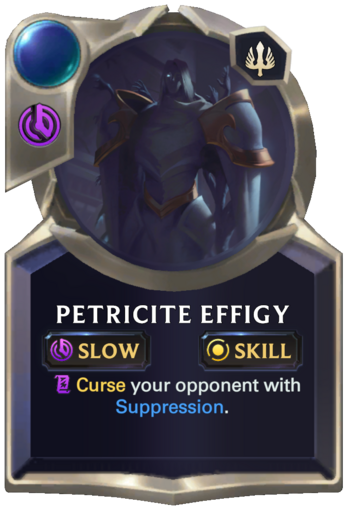 Skill: Petricite Effigy Card