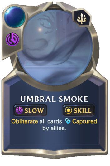 Skill: Umbral Smoke :: Legends of Runeterra Card :: RuneterraFire